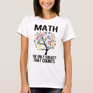 Maths le seul sujet qui compte le T-shirt