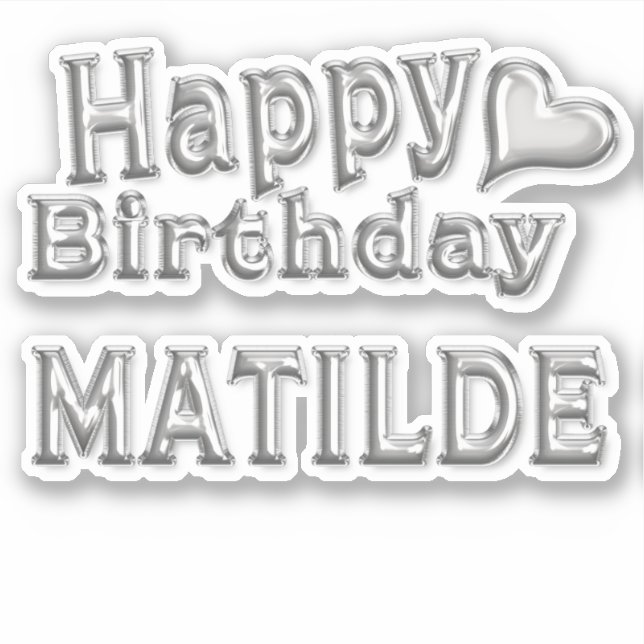 Matilde Happy Birthday silver Aufkleber Sticker (Vorderseite)