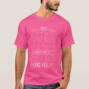 Matron of Honorar Wedding Party Bridesmaid T-Shirt