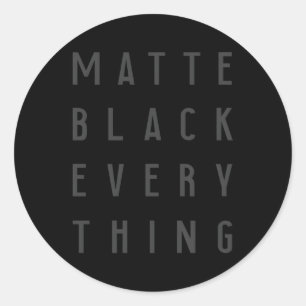 Matte Black Every thing Tech Everything Runder Aufkleber