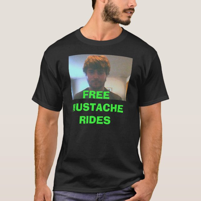 matte, FREIE SCHNURRBART-FAHRTEN T-Shirt (Vorderseite)