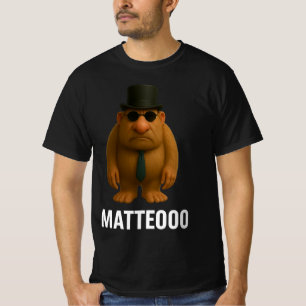 Matteo Mateo Matteooo Italienisch Brainrot Meme T-Shirt
