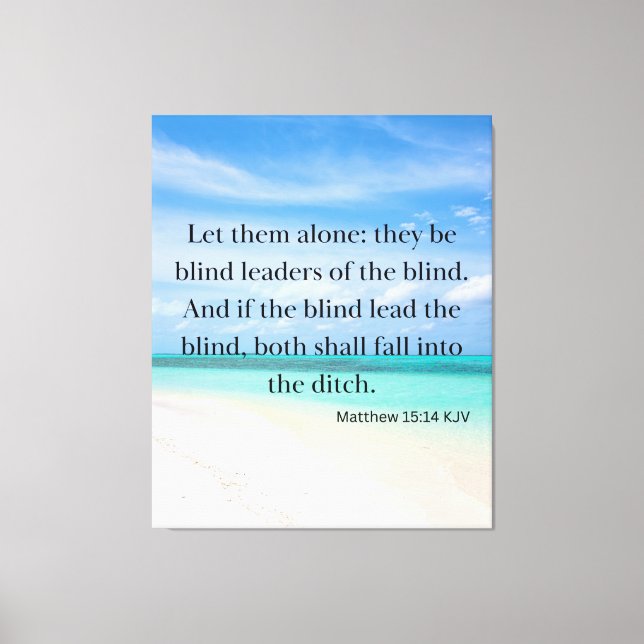 Matthew 15:14 Bibelverse KJV Gemälde Kunst Leinwanddruck (Vorderseite)