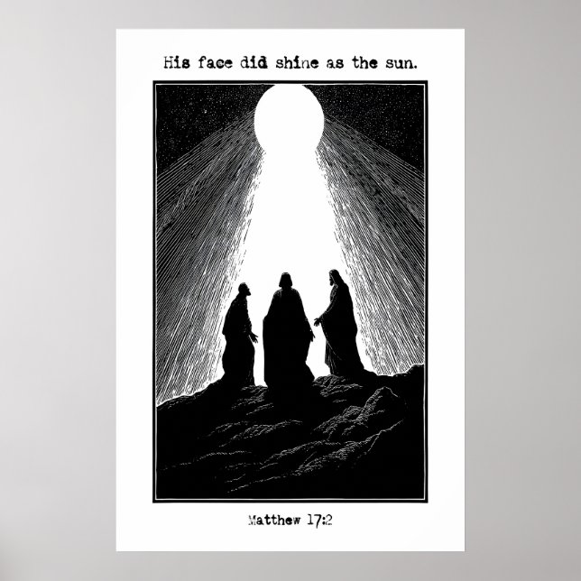 Matthew 17 2 Transfiguration Art Print His Face Poster (Vorne)