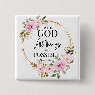 Matthew 19:26 Möglich mit Gott Pink Floral Button