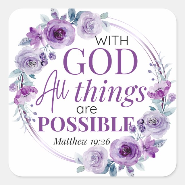 Matthew 19:26 Possible with God Purple Floral Quadratischer Aufkleber (Vorderseite)