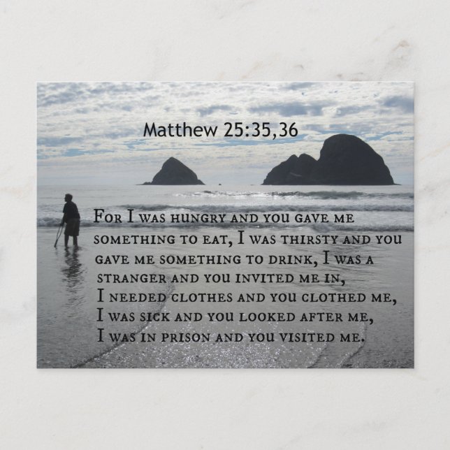 Matthew 25:35,36 Denn ich war hungrig und du hast  Postkarte (Vorderseite)