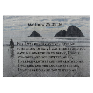 Matthew-25:35,36 für hatte mich Hunger und Sie Schneidebrett