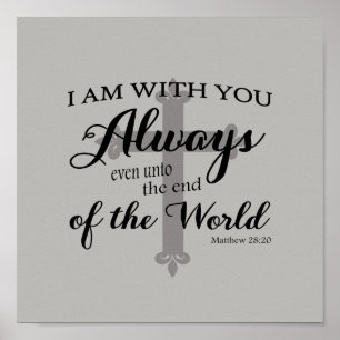 Matthew 28:20 Graues Christliches Bibelverse-Poste Poster