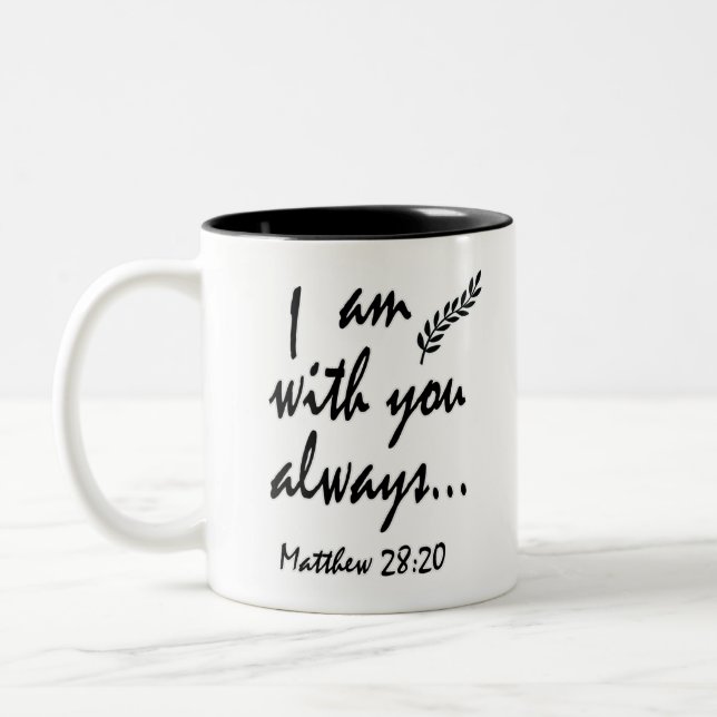 Matthew 28-20 Ich bin immer bei Ihnen Zweifarbige Tasse (Links)
