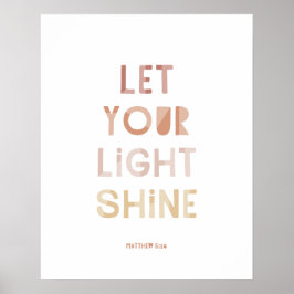 Matthew 5:16 Lasse deinen Lichtschacht Poster