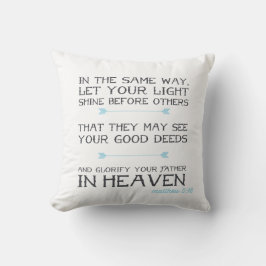 Matthew-5:16 % pipe% inspirierend Bibel-Vers Kissen