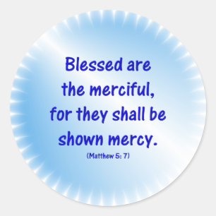 Matthew-5-7 - BLESSED SIND DIE MERCIFUL.... Runder Aufkleber