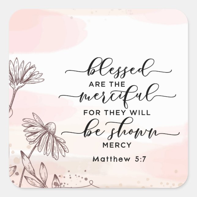 Matthew 5:7 Gesegnet sind die barmherzige Bibelver Quadratischer Aufkleber (Vorderseite)