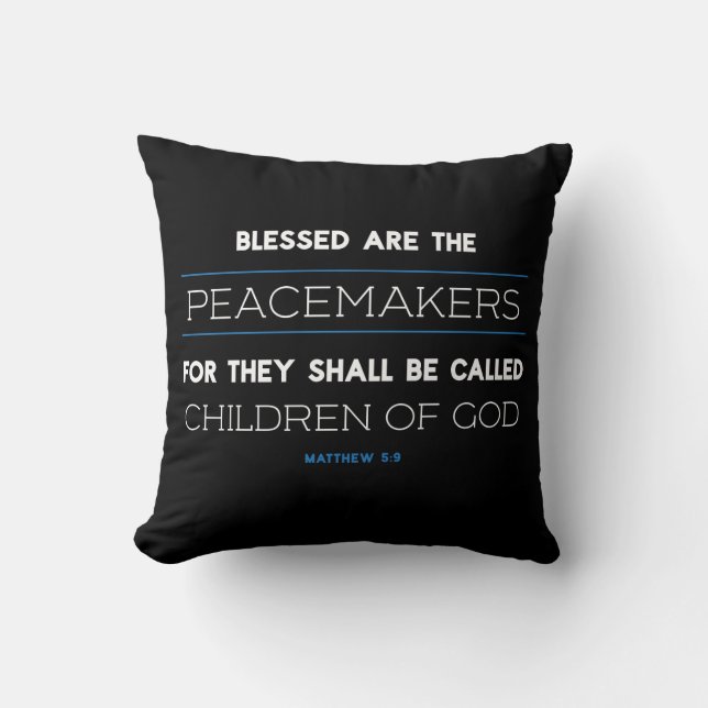 Matthew 5:9, gesegnet sind die Friedensstifter Pil Kissen (Vorderseite)