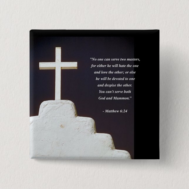 MATTHEW-6:24 Bibel-Vers Button (Vorderseite)