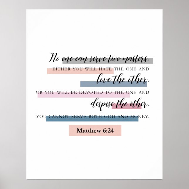 Matthew 6:24 christliche Bibelverse Wohngestaltung Poster (Vorne)