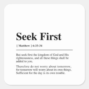 Matthew 6:33-34 Seek First Quadratischer Aufkleber