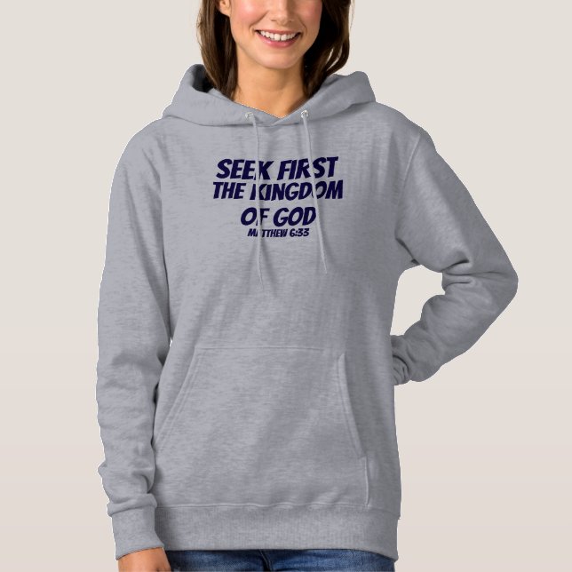 Matthew 6:33 Seche das Reich Gottes zuerst Hoodie (Vorderseite)