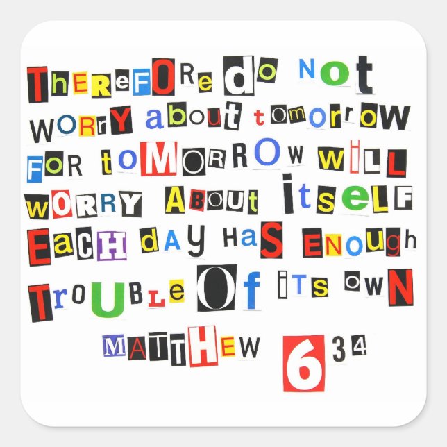 Matthew 6:34 quadratischer aufkleber (Vorderseite)