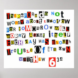 Matthew 6:34 Ransom Note Poster