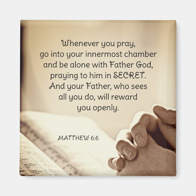 Matthew 6:6 Wenn du Christliche Verse betest Magnet (Vorne)