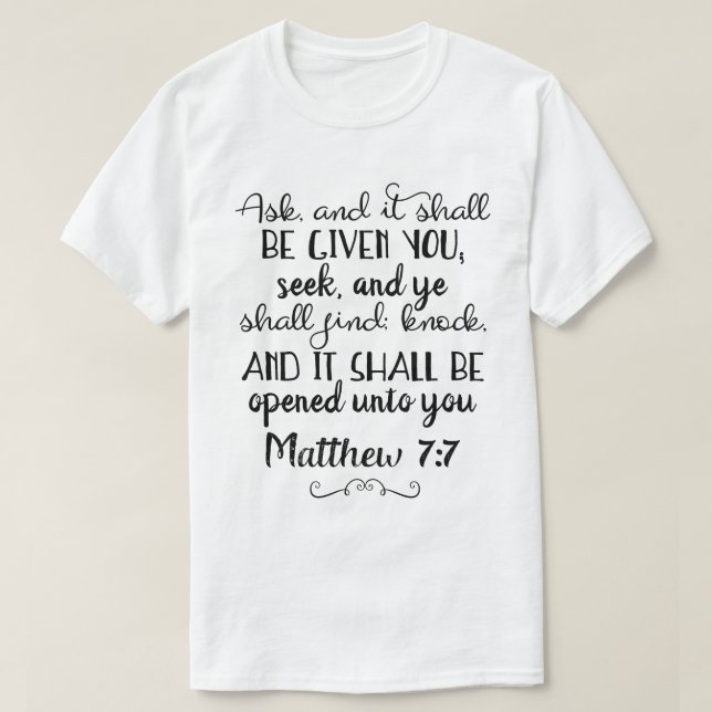 Matthew 7:7 Gefragt, Seek, Knock Christlich T - Sh T-Shirt (Design vorne)