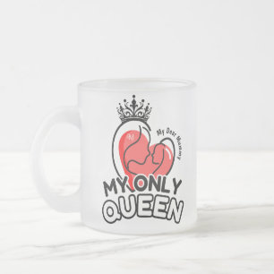Mattiert Glass Tasse 10oz : Meine einzige Königin