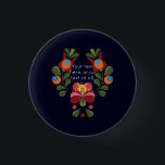 Matyo-Blume Button<br><div class="desc">This detailed but simple Hungarian Matyo digital embroidery is a folk art from my heritage arranged broadly so you can write something inside of it you want it to be personalized. It can be a beautiful gift idea for a grandmother,  a mother for a birthday,  or mothers day.</div>