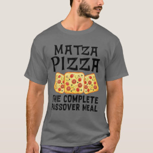 Matza Pizza The Complete Pessach Meal Jüdische Sed T-Shirt