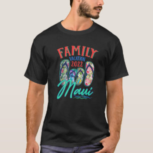 Maui - Hawaii Urlaub 2022 Flip Flops Matching Fa T-Shirt