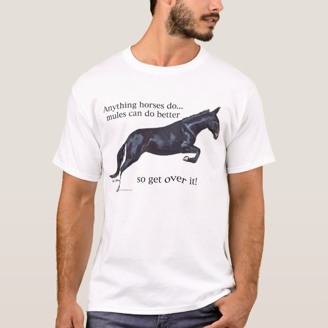 Maultiere sind besser! T-Shirt (Vorderseite)