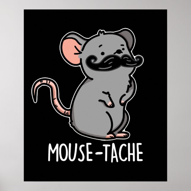 Maus tache Funny Mouse Pun Dark BG Poster (Vorne)