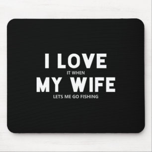 Mäuse, die ich Liebe habe, wenn meine Ehefrau mir  Mousepad