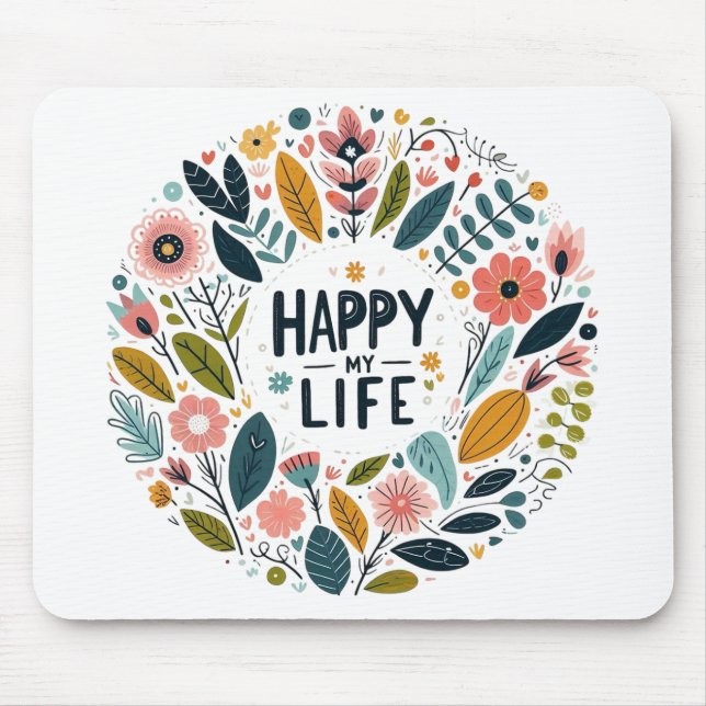 Mausteppich "Happy my Life" Mousepad (Vorne)