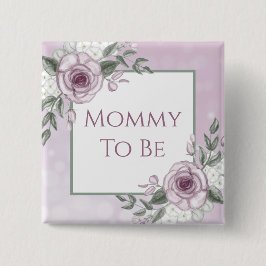Mauve-Rose, Mommy to be, Baby-Showknopf Button