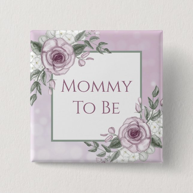 Mauve-Rose, Mommy to be, Baby-Showknopf Button (Vorderseite)