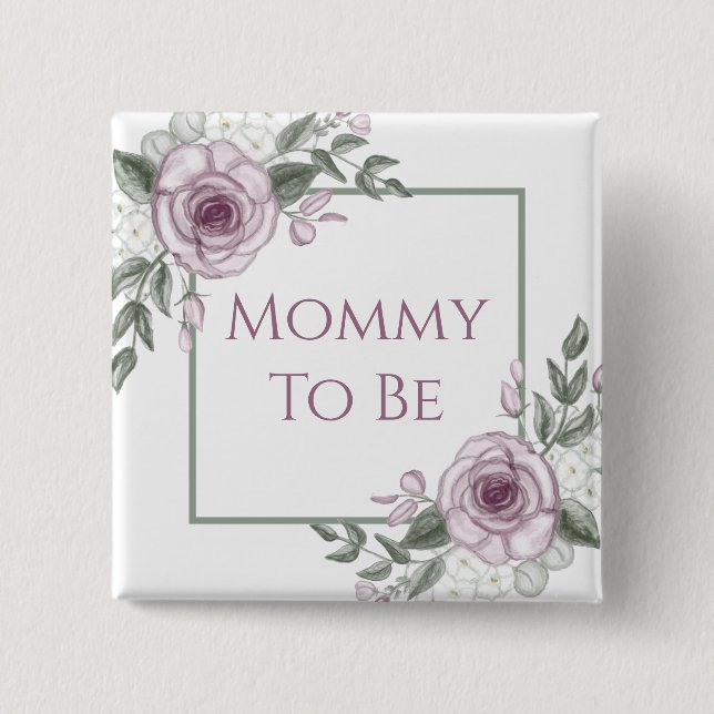 Mauve-Rose, Mommy to be, Baby-Showknopf Button (Vorderseite)