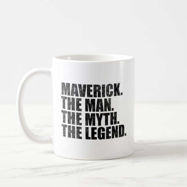 Maverick name,Maverick The Man The Myth The Legend Kaffeetasse (Links)