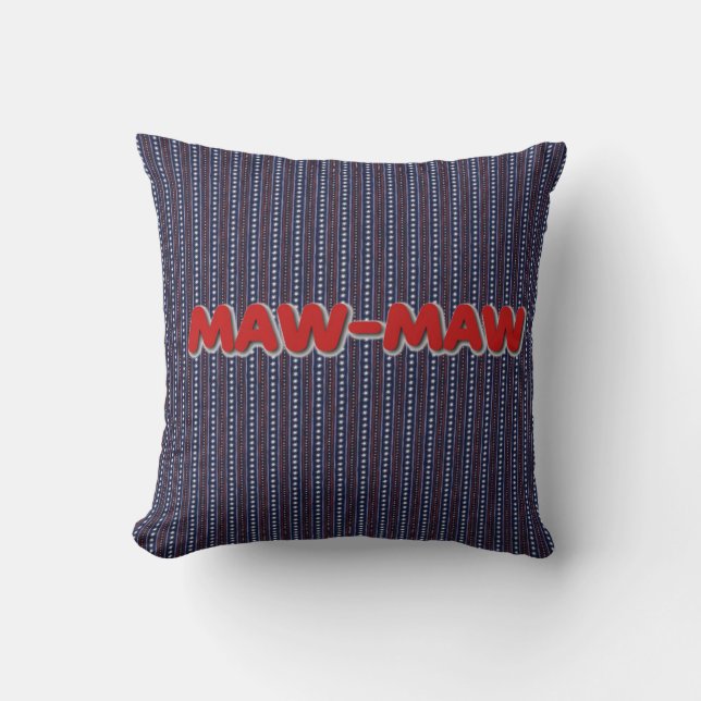 Maw-Maw-Kissen Kissen (Vorderseite)