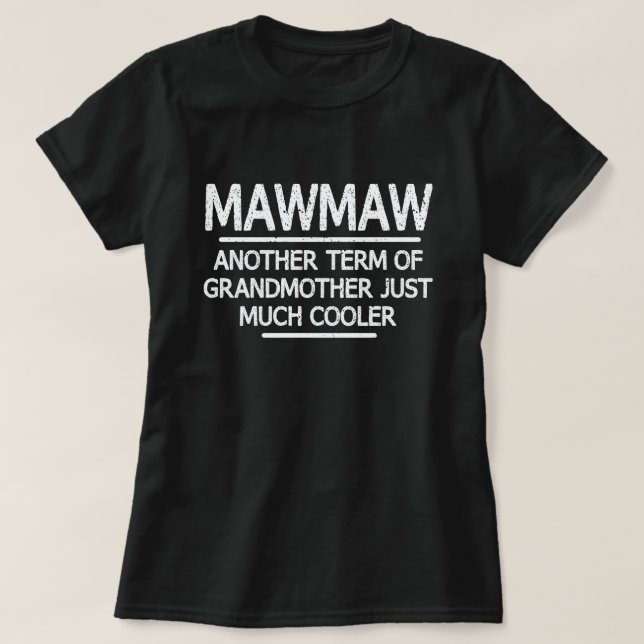 Mawmaw Definition Funny Oma Mutter Tagesgeschenk T-Shirt (Design vorne)