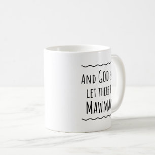 Mawmaw Geschenk Idee Kaffeepause Tasse