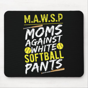 Mawsp Mütter gegen weiße weiche Hosen weiche Mutte Mousepad