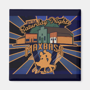 Maxbass Saturday Nights Magnet