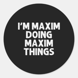 Maxim Geschenk macht Namen Dinge Lustig Personalis Runder Aufkleber