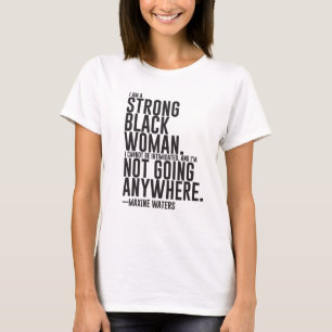 Maxine wässert starkes schwarze Frauen-T-Shirt T-Shirt