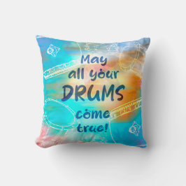 May all your drums come true kussen kissen