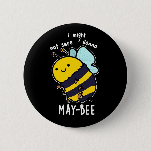May-bee Funny Insect Bee Pun Dark BG Button (Vorderseite)