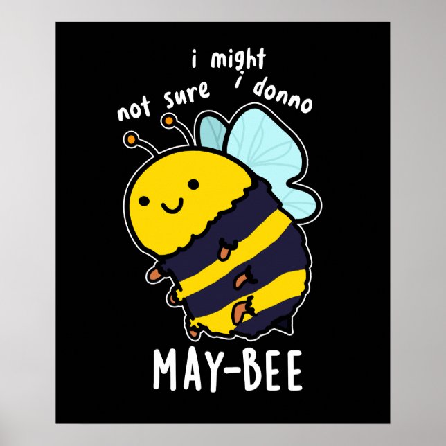 May-bee Funny Insect Bee Pun Dark BG Poster (Vorne)