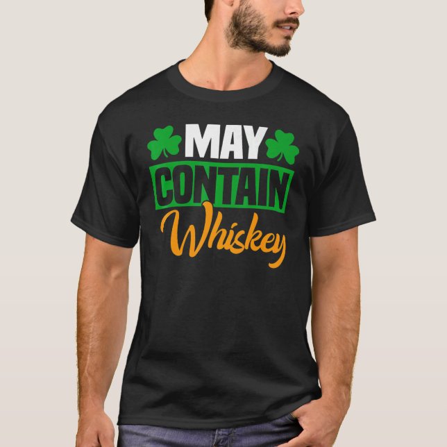 May enthält Whiskey Irish St Patrick's Day T-Shirt (Vorderseite)
